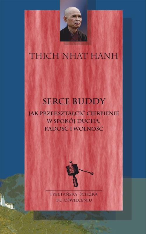 Image of Serce Buddy Jak przekształcić cierpienie w spokój ducha, radość i wolność
