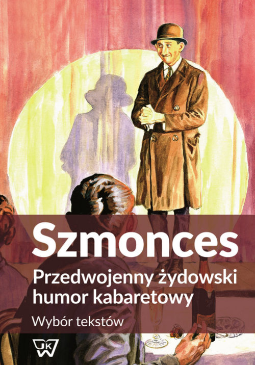 Image of Szmonces Przedwojenny żydowski humor kabaretowy. Wybór tekstów
