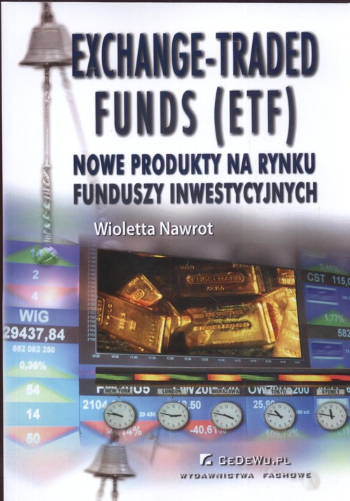 Image of Exchange Traded Funds (ETF) Nowe produkty na rynku funduszy inwestycyjnych