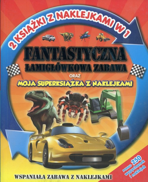 Image of Fantastyczna łamigłówkowa zabawa Moja superksiążka z naklejkami 2 książki z naklejkami w jednej