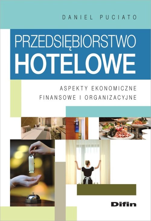 Image of Przedsiębiorstwo hotelowe Aspekty ekonomiczne, finansowe i organizacyjne