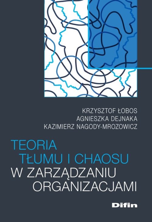 Image of Teoria tłumu i chaosu w zarządzaniu organizacjami