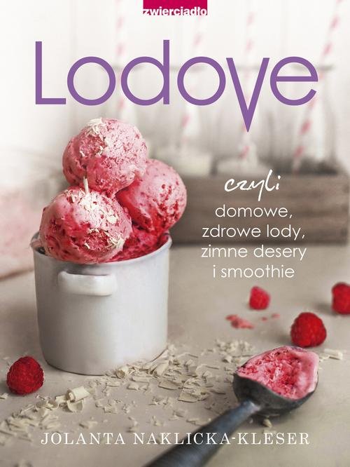 Image of Lodovo czyli domowe, zdrowe lody, zimne desery i smoothie
