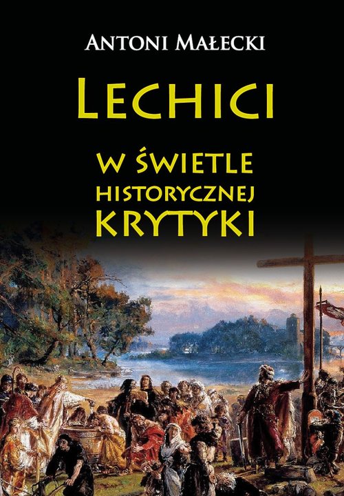 Image of Lechici w świetle historycznej krytyki