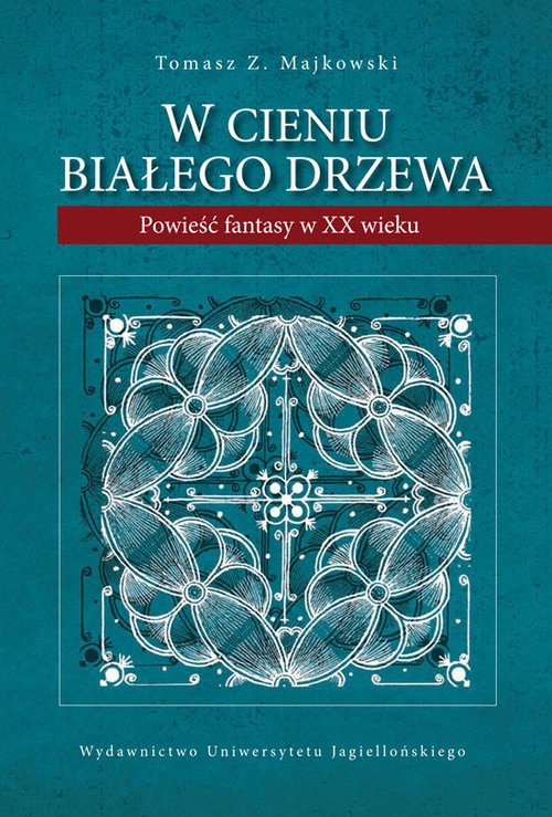 Image of W cieniu Białego Drzewa Powieść fantasy w XX wieku