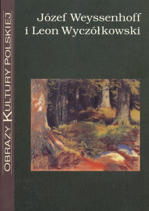 Image of Józef Weyssenhoff i Leon Wyczółkowski Obrazy kultury polskiej