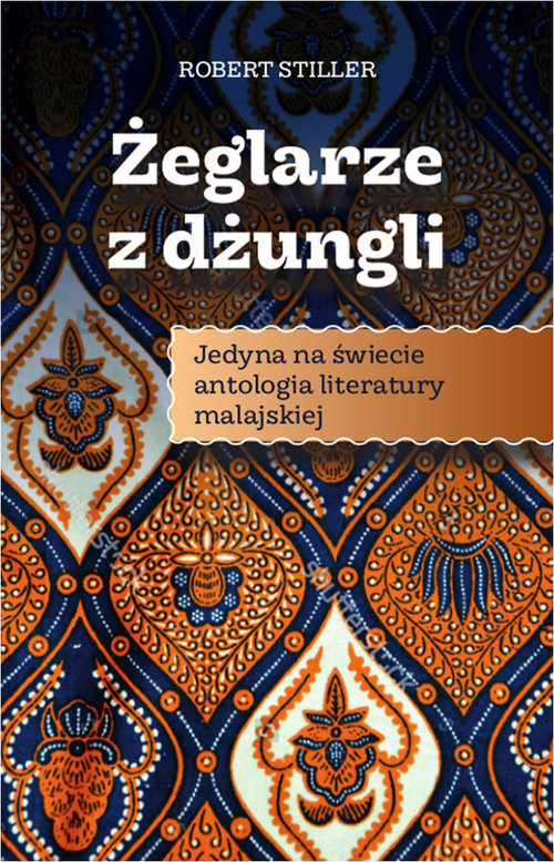 Image of Żeglarze z dżungli Jedyna w świecie antologia literatury malajskiej