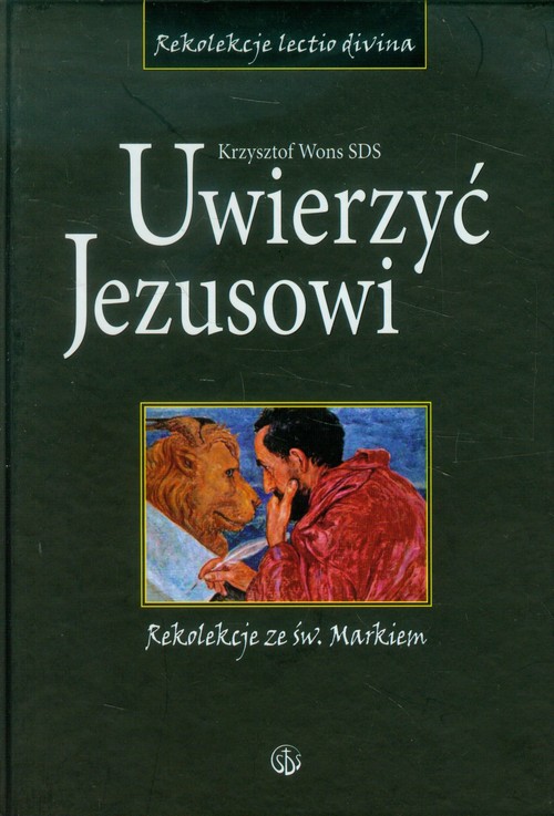 Image of Uwierzyć Jezusowi Rekolekcje ze św. Markiem