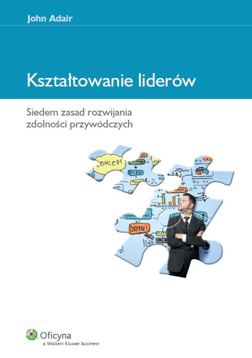 Image of Kształtowanie liderów Siedem zasad rozwijania zdolności przywódczych