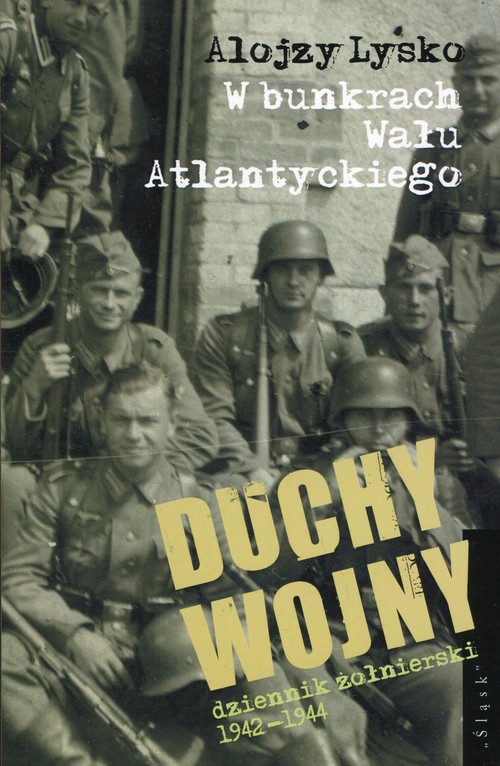 Image of Duchy wojny 2 W bunkrach Wału Atlantyckiego