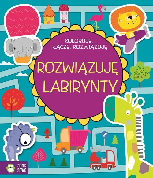 Image of Koloruję, łączę, rozwiązuję Rozwiązuję labirynty