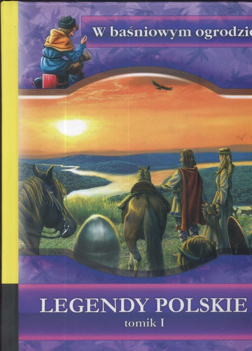 Image of W baśniowym ogrodzie Legendy polskie Tom 1