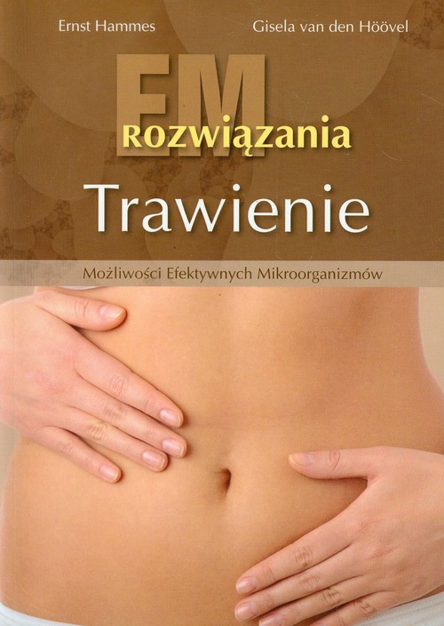 Image of Trawienie EM Rozwiązania Możliwości efektywnych mikroorganizmów