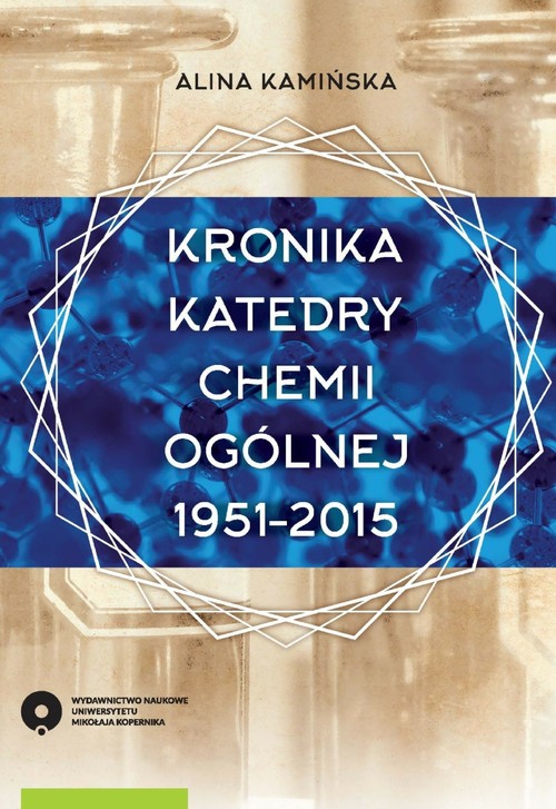 Image of Kronika Katedry Chemii Ogólnej 1951-2015