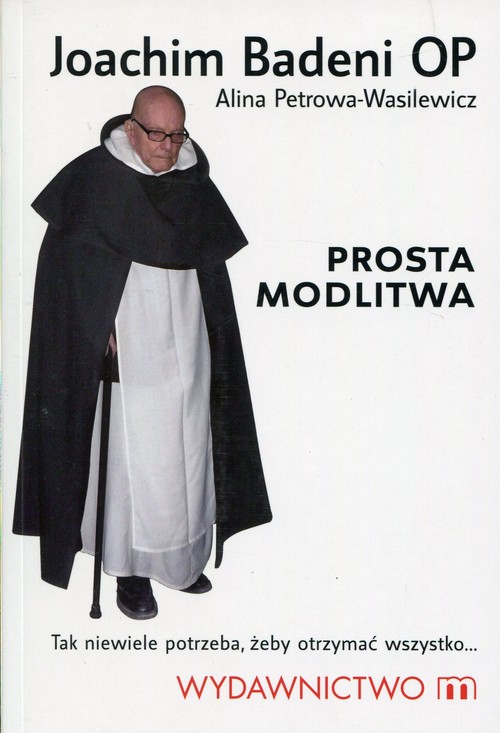 Image of Prosta modlitwa Tak niewiele potrzeba, żeby otrzymać wszystko