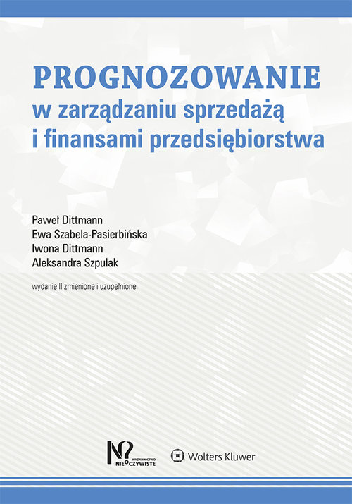 Image of Prognozowanie w zarządzaniu sprzedażą i finansami przedsiębiorstwa