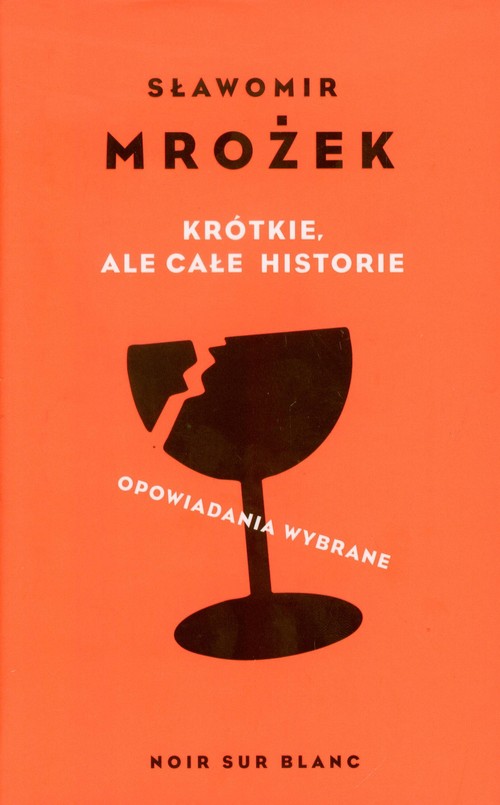 Image of Krótkie ale całe historie Opowiadania wybrane