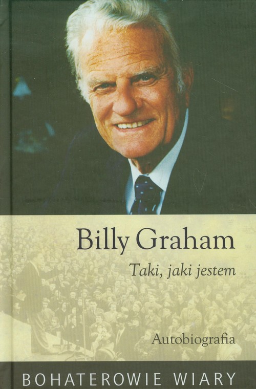 Image of Billy Graham Taki jaki jestem Autobiografia