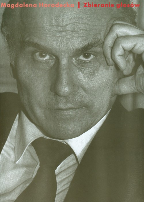 Image of Zbieranie głosów Sztuka opowiadania Ryszarda Kapuścińskiego