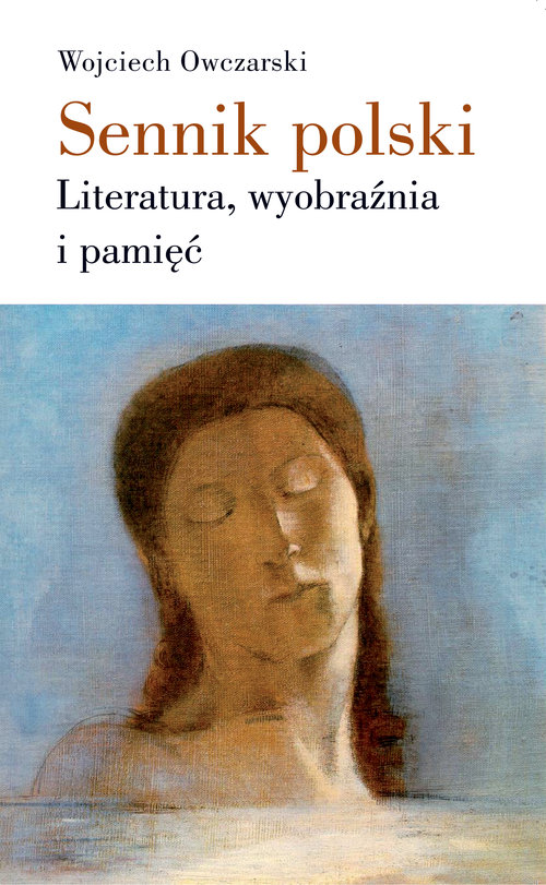 Image of Sennik polski Literatura, wyobraźnia i pamięć