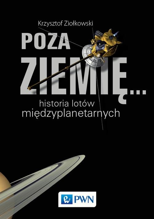 Image of Poza Ziemię... Historia lotów międzyplanetarnych