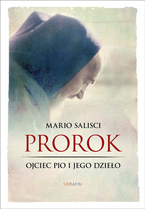 Image of Prorok Ojciec Pio i jego dzieło