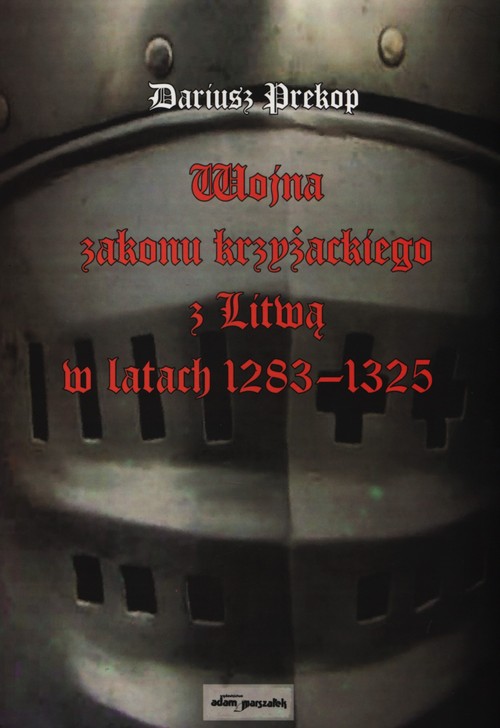 Image of Wojna zakonu krzyżackiego z Litwą w latach 1283-1325