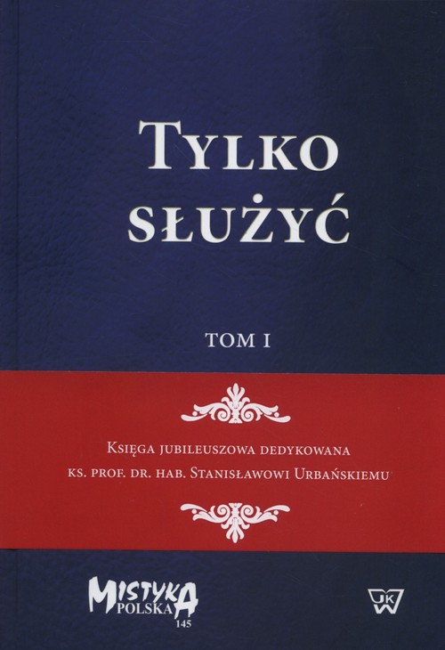 Image of Tylko służyć Tom 1 i 2