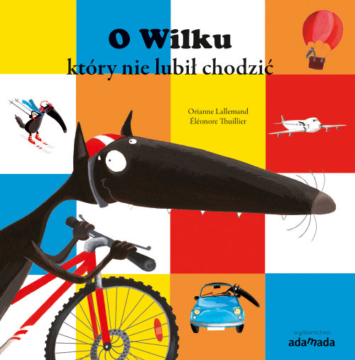 Image of O Wilku, który nie lubił chodzić