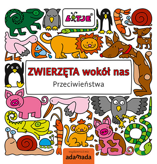 Image of Zwierzęta wokół nas. Przeciwieństwa