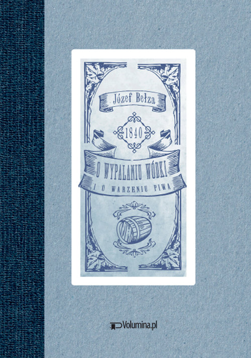 Image of O wypalaniu wódki i o warzeniu piwa
