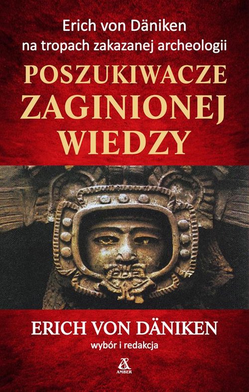 Image of Poszukiwacze zaginionej wiedzy Erich von Däniken na tropach zakazanej archeologii