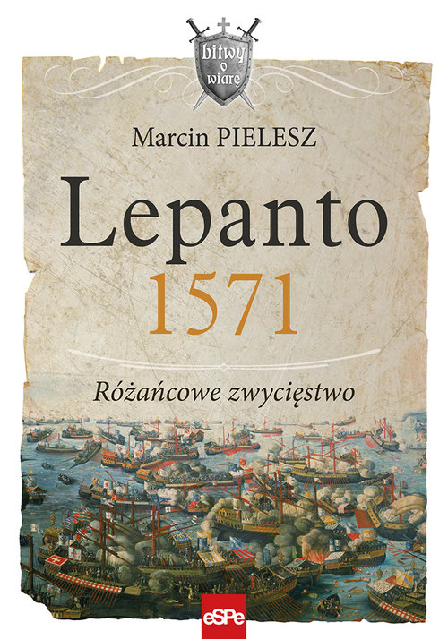 Image of Lepanto 1571. Różańcowe zwycięstwo