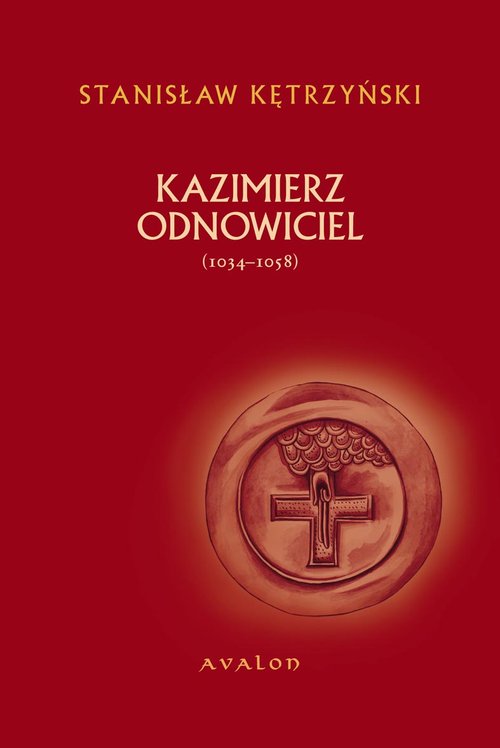 Image of Kazimierz Odnowiciel (ok. 1034-1058)