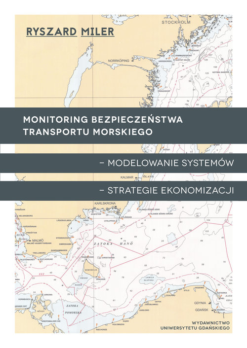 Image of Monitoring bezpieczeństwa transportu morskiego - modelowanie systemów - strategie ekonomizacji