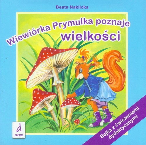 Image of Wiewiórka Prymulka poznaje wielkości Bajka z ćwiczeniami dydaktycznymi