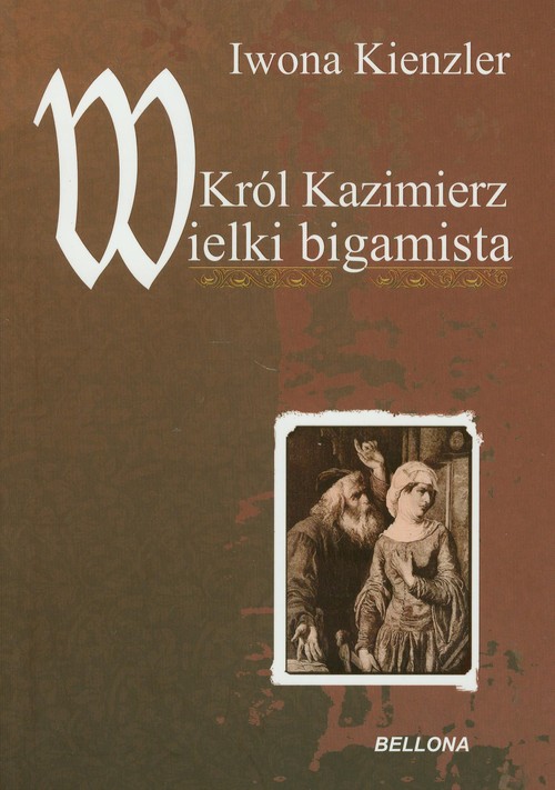 Image of Król Kazimierz Wielki bigamista