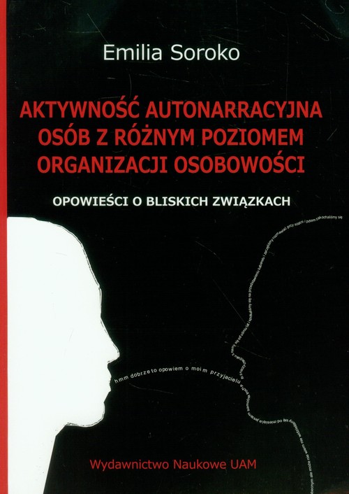 Image of Aktywność autonarracyjna osób z różnym poziomem organizacji osobowości Opowieści o bliskich związkach