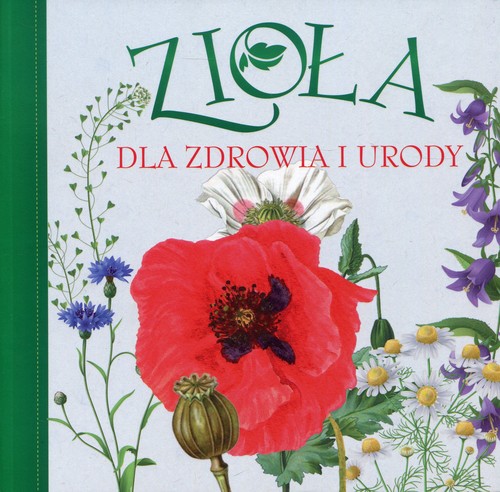 Image of Zioła dla zdrowia i urody