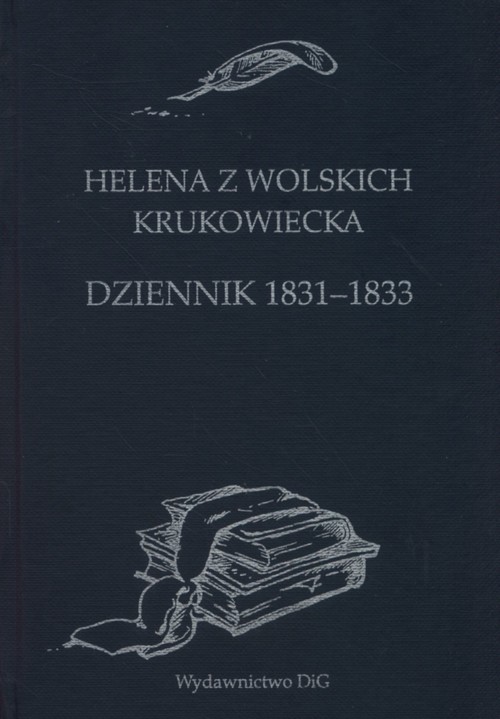 Image of Helena z Wolskich Krukowiecka Dziennik 1831-33