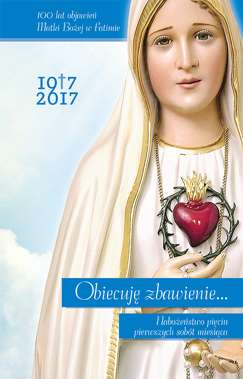 Image of Obiecuję zbawienie... Nabożeństwo pięciu pierwszych sobót miesiąca