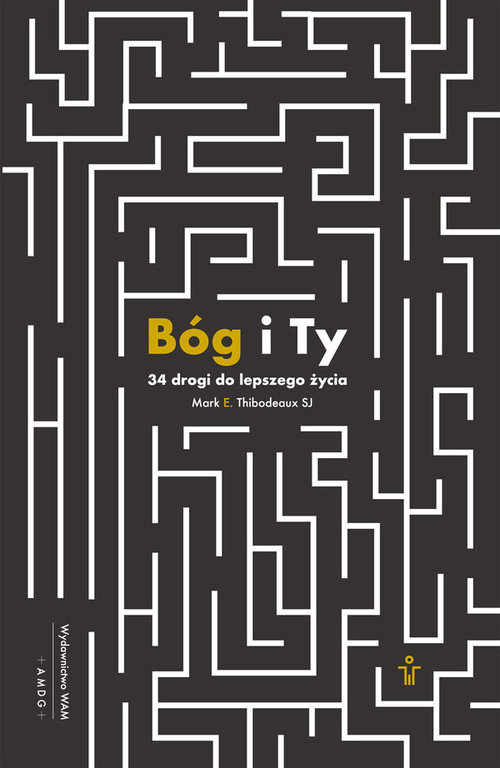 Image of Bóg i Ty 34 drogi do lepszego życia