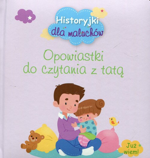 Image of Historyjki dla maluchów Opowiastki do czytania z tatą