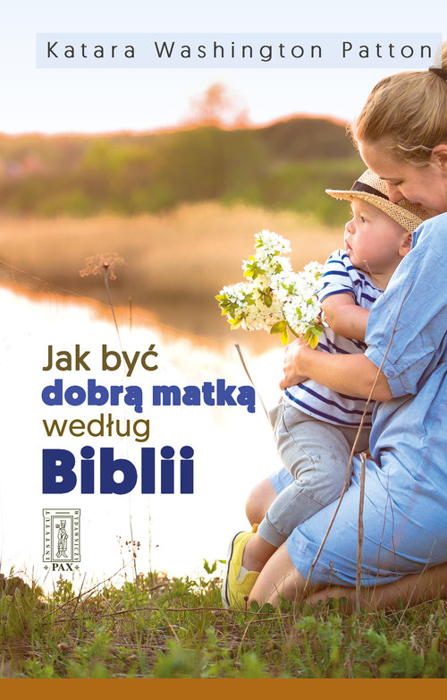Image of Jak być dobrą matką według Biblii