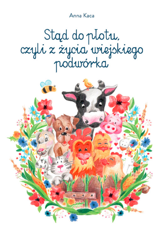 Image of Stąd do płotu czyli z życia wiejskiego podwórka