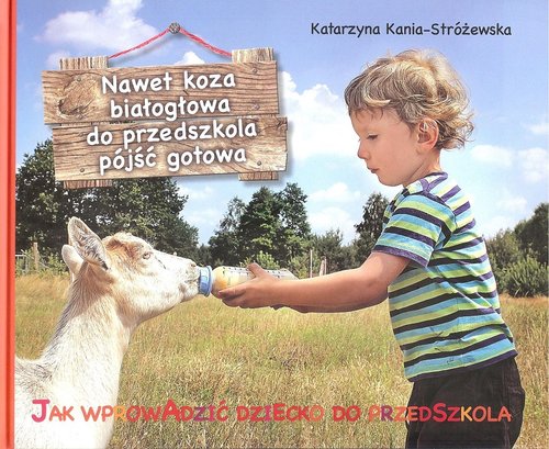Image of Nawet koza białogłowa do przedszkola iść gotowa