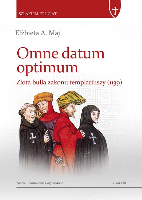 Image of Omne datum optimum Złota bulla zakonu templariuszy (1139)