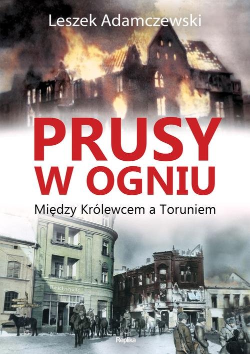 Image of Prusy w ogniu Między Królewcem a Toruniem