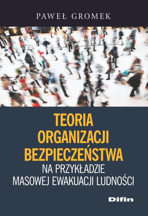 Image of Teoria organizacji bezpieczeństwa na przykładzie masowej ewakuacji ludności