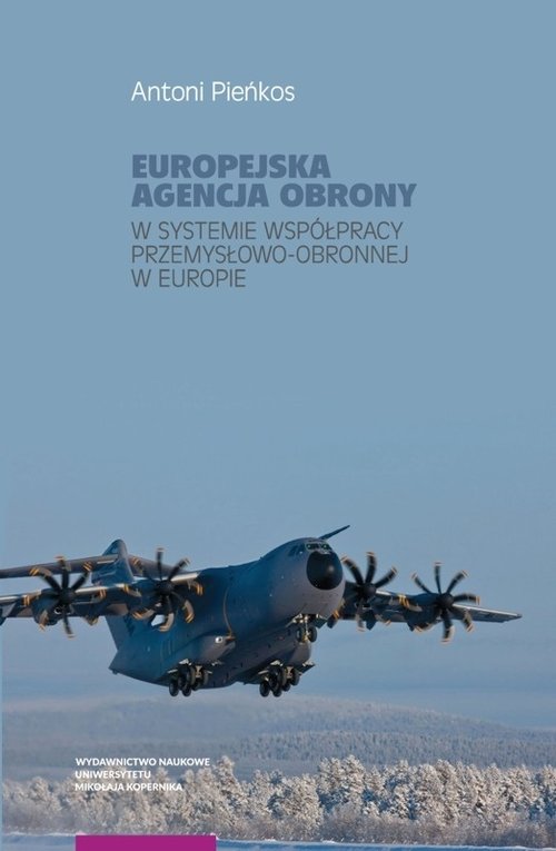 Image of Europejska Agencja Obrony w systemie współpracy przemysłowo-obronnej w Europie